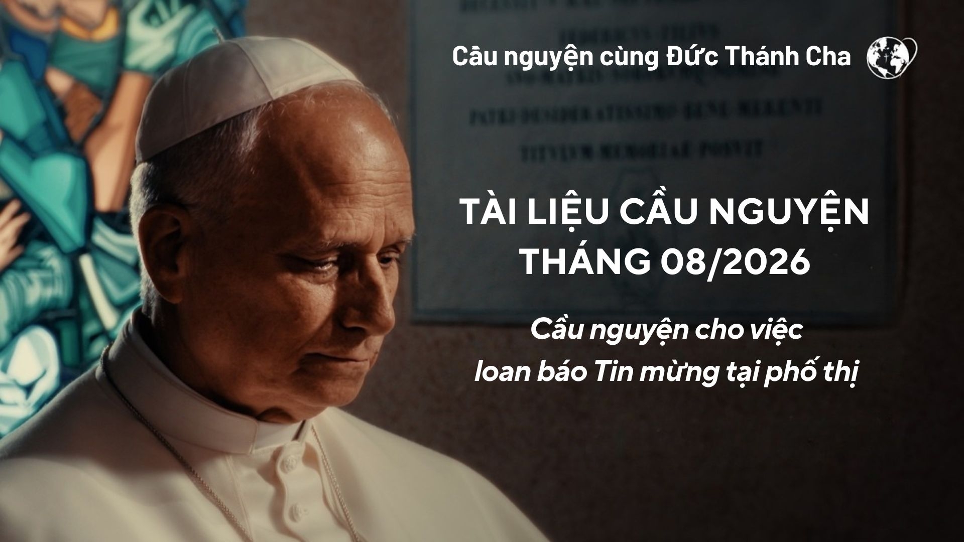 Tài liệu cầu nguyện cùng Đức Thánh Cha tháng 8/2026: Cầu nguyện cho việc loan báo Tin mừng tại phố thị