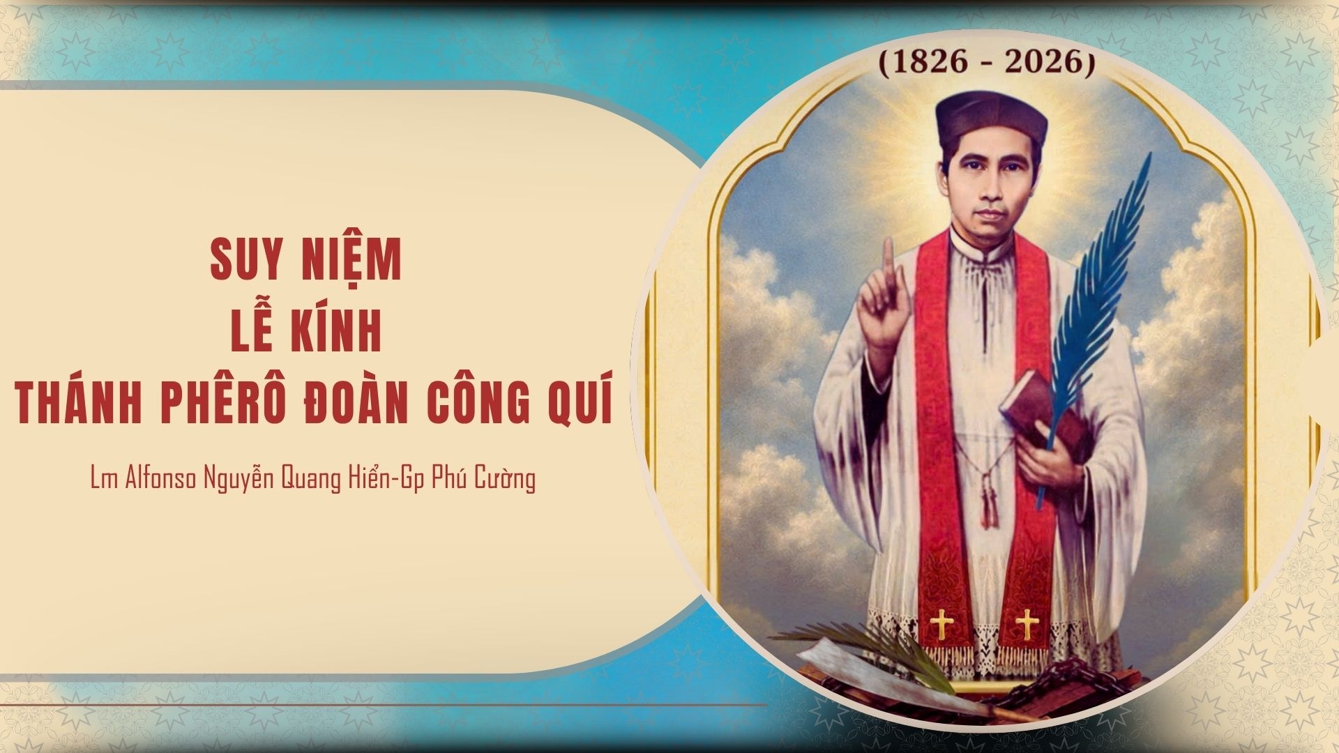 Suy Niệm Lời Chúa | Lễ Kính Thánh Phêrô Đoàn Công Quý - Bổn Mạng Giáo Phận Phú Cường | Lm Alfonso Nguyễn Quang Hiển-Gp Phú Cường