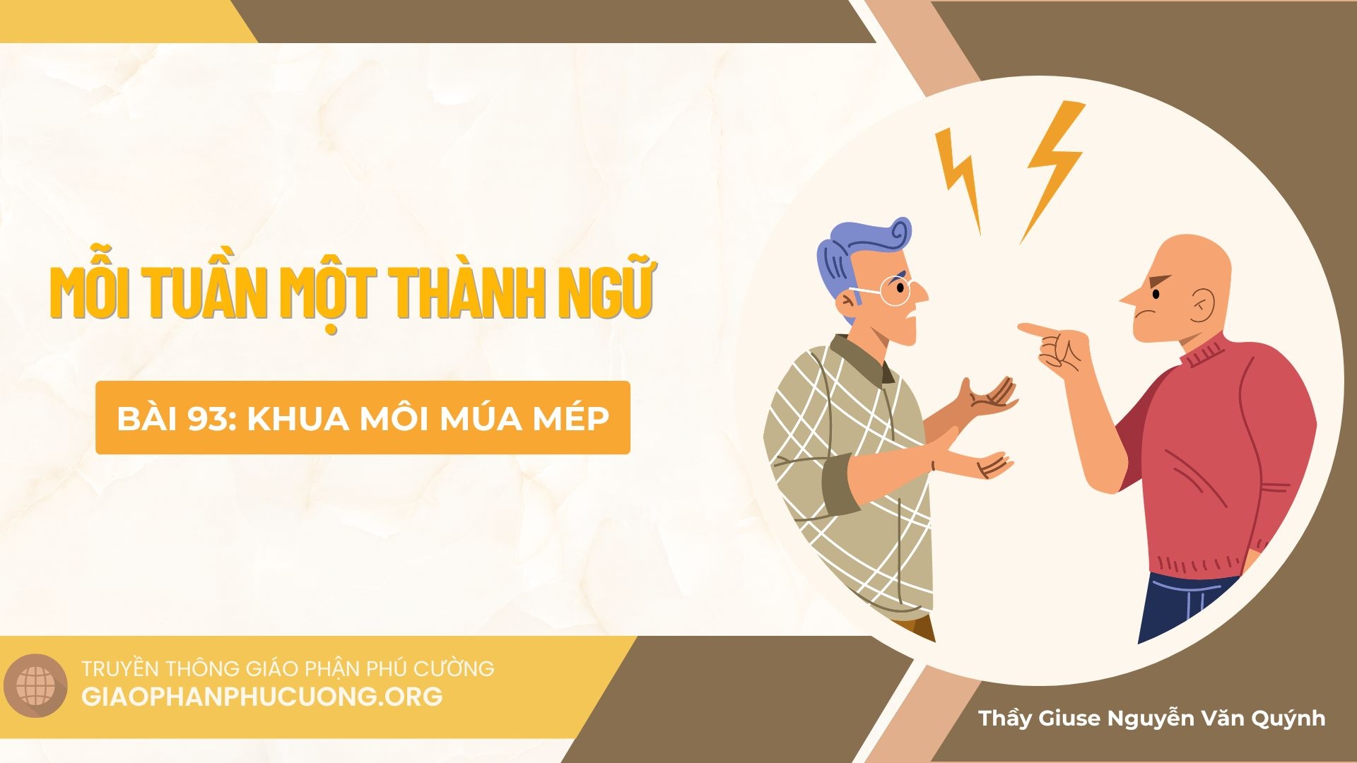 Mỗi Tuần Một Thành Ngữ |  Bài 93: Khua Môi Múa Mép | Thầy Giuse Nguyễn Văn Quýnh