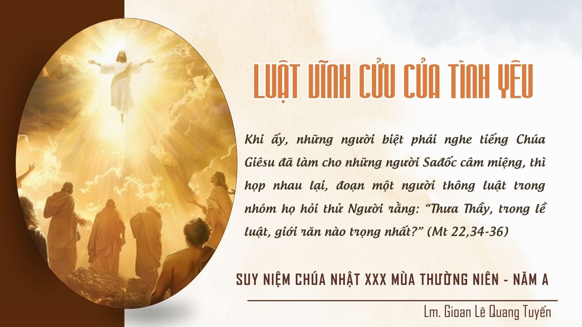 LUẬT VĨNH CỬU CỦA TÌNH YÊU - Suy Niệm Lời Chúa | Chúa Nhật Tuần XXX Mùa Thường Niên | Mt 22, 34-40 | Lm Gioan Lê Quang Tuyến