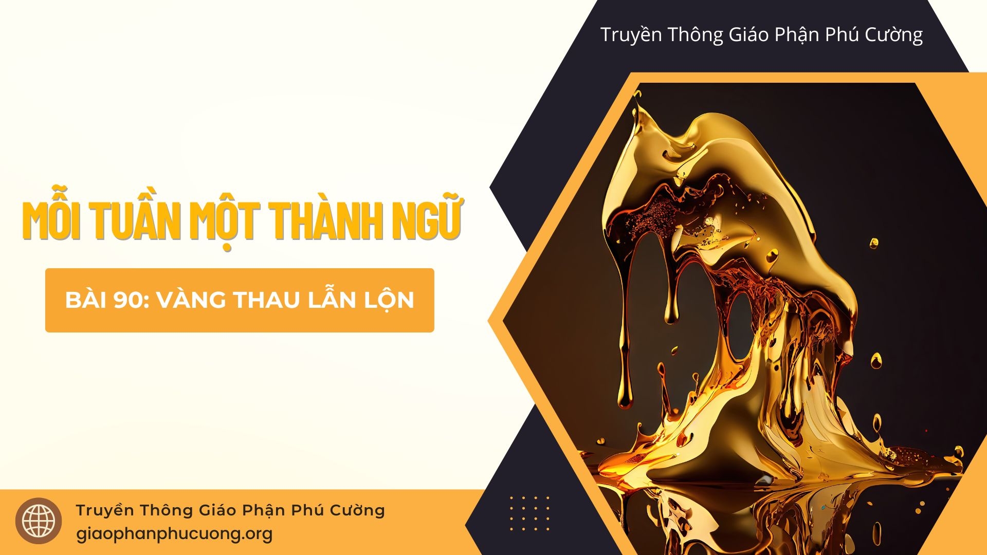 Mỗi Tuần Một Thành Ngữ | Bài 90: Vàng Thau Lẫn Lộn | Thầy Giuse Nguyễn Văn Quýnh