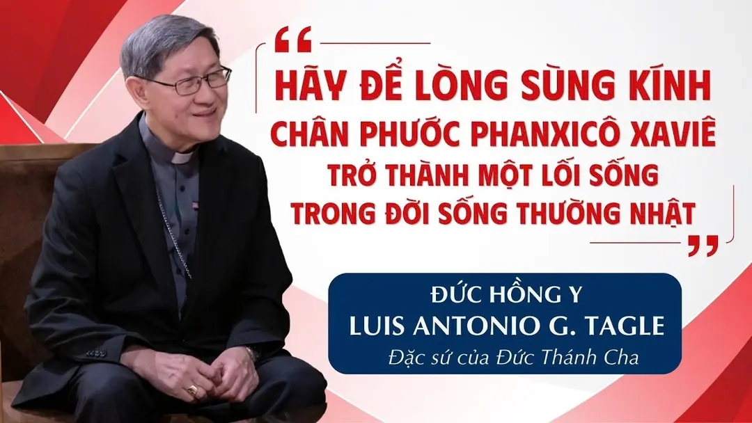 Phỏng vấn Đức Hồng y Luis Antonio G. Tagle, Đặc sứ của Đức Thánh Cha ngày 01/7/2026
