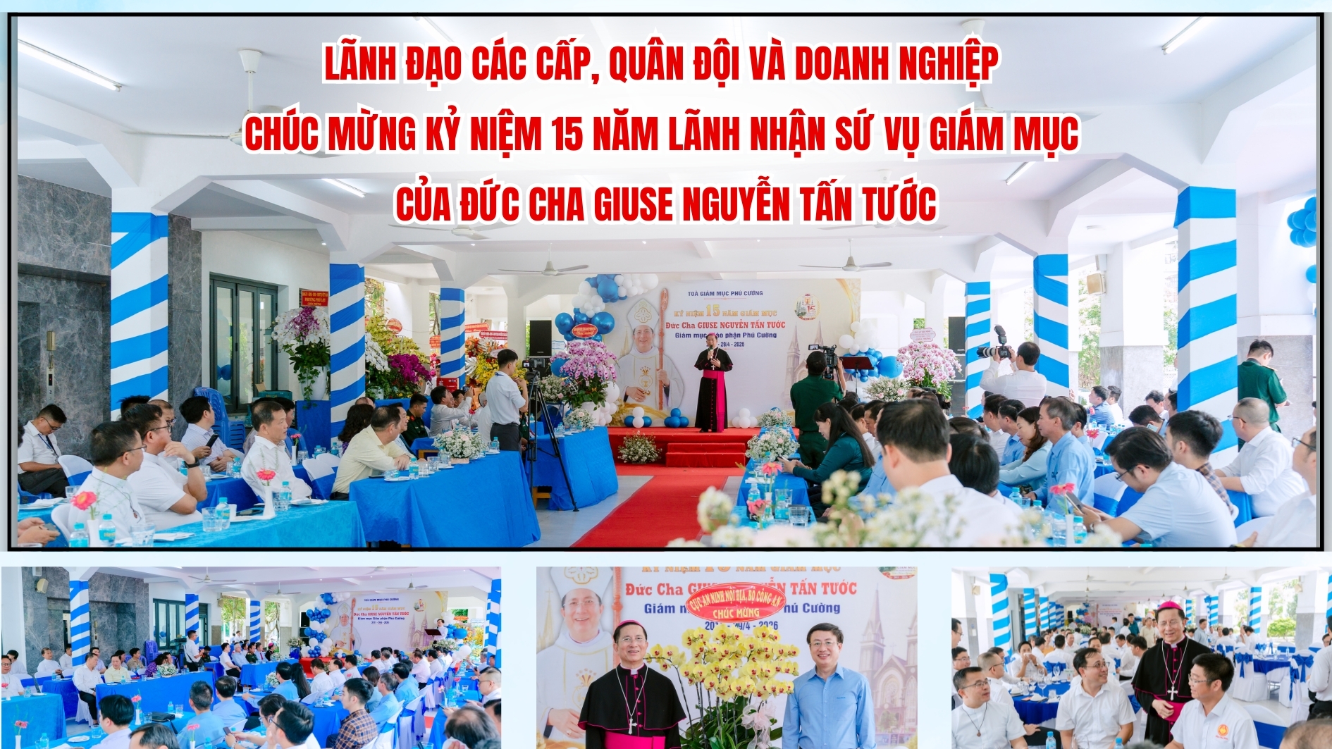 Lãnh đạo các cấp, quân đội và doanh nghiệp chúc mừng kỷ niệm 15 năm lãnh nhận sứ vụ Giám mục của Đức Cha Giuse Nguyễn Tấn Tước