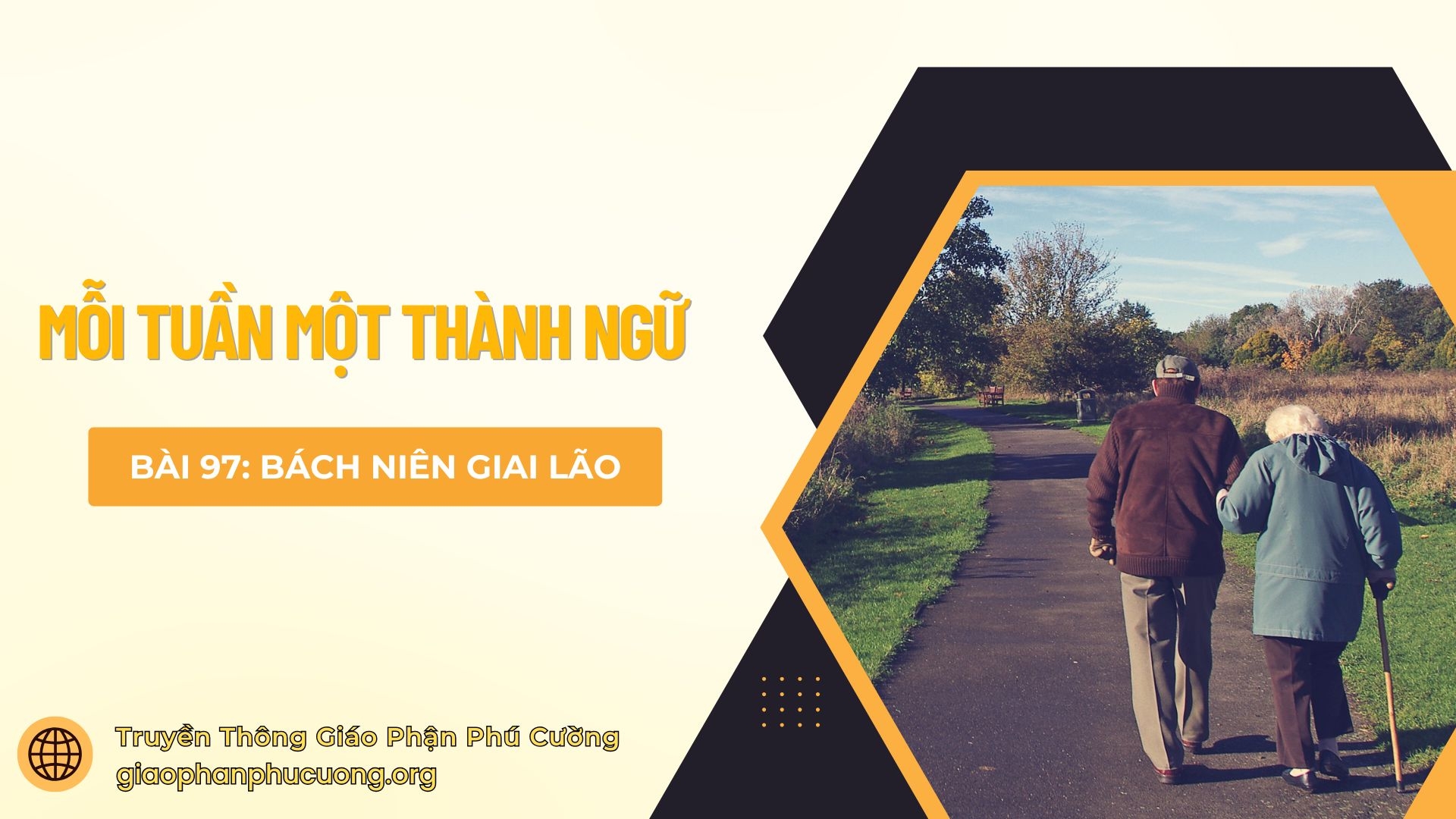 Mỗi Tuần Một Thành Ngữ |  Bài 97: Bách Niên Giai Lão | Thầy Giuse Nguyễn Văn Quýnh