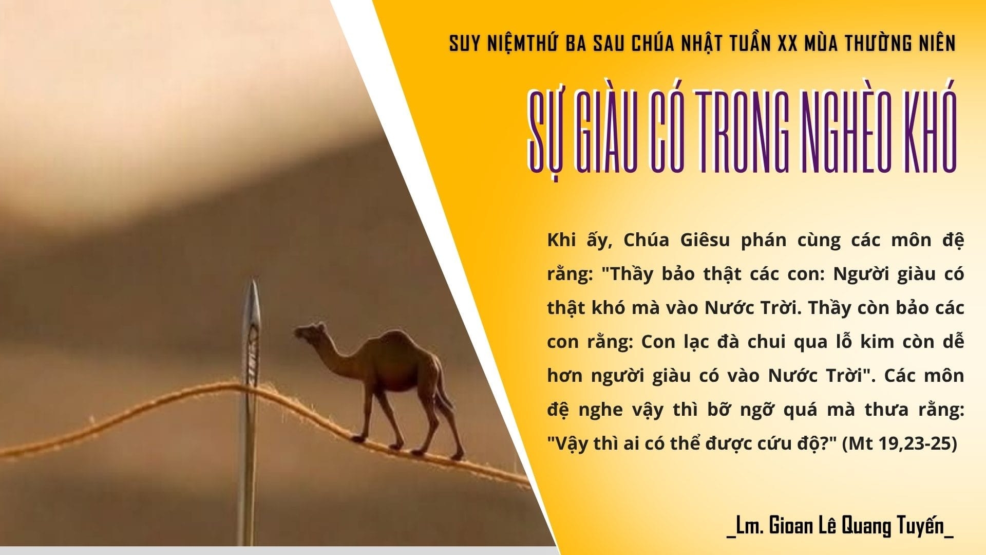 SỰ GIÀU CÓ TRONG NGHÈO KHÓ - Suy Niệm Lời Chúa | Thứ Ba Sau Chúa Nhật Tuần XX Mùa Thường Niên | Mt 19, 23-30 | Lm Gioan Lê Quang Tuyến