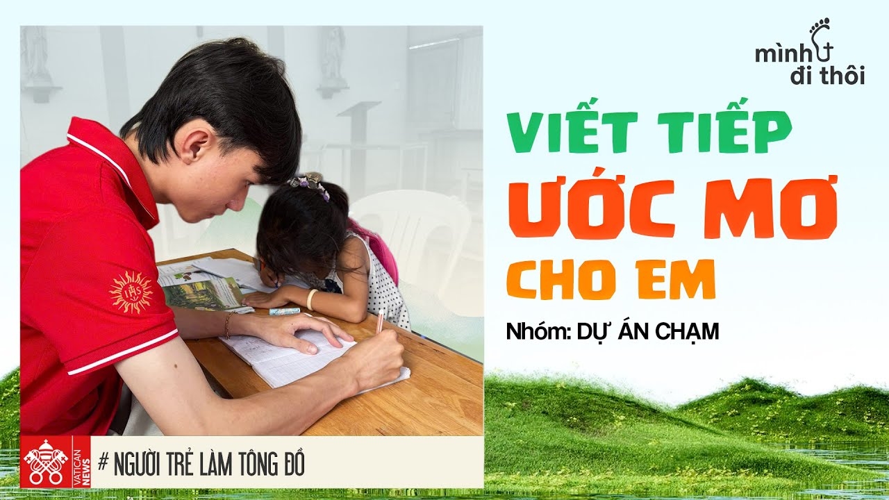 Cùng dự án "Chạm" viết tiếp ước mơ cho em | Mình Đi Thôi Ep8