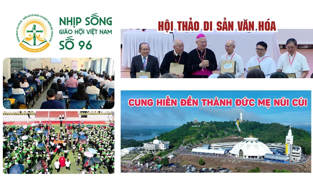 Hội thảo di sản văn hóa - Cung hiến đền thánh Đức Mẹ Núi Cúi - Nhịp sống Giáo hội Việt Nam số 96 (13/10/2026 - 19/10/2026)