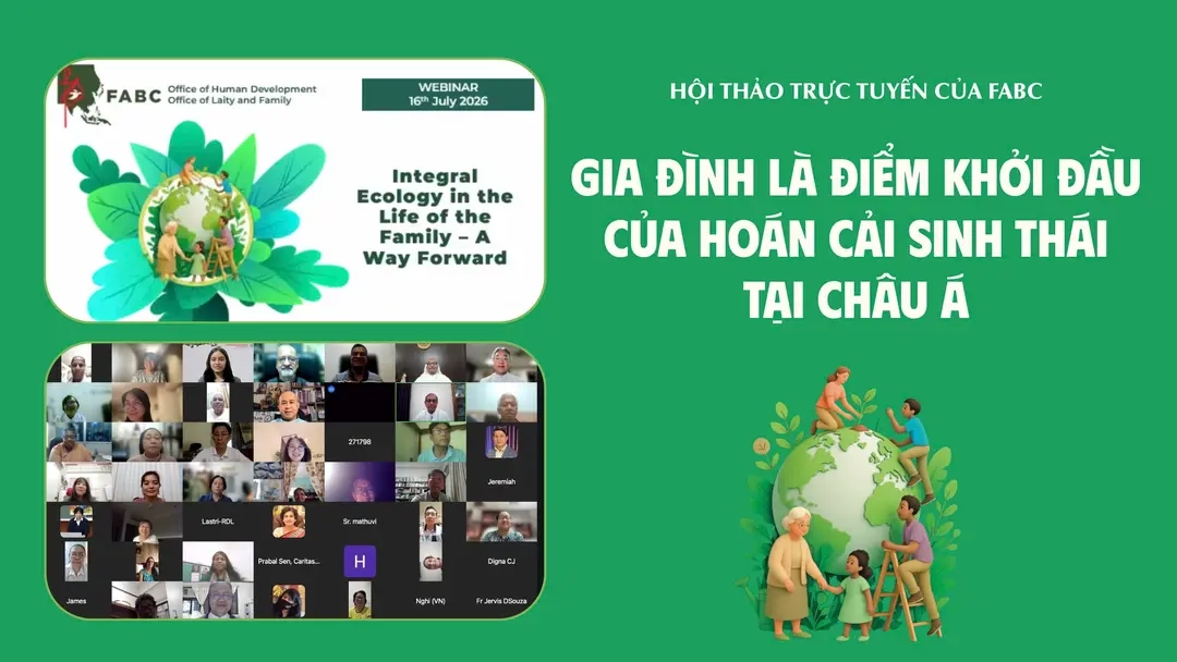Hội thảo trực tuyến của FABC: Gia đình là điểm khởi đầu của hoán cải sinh thái tại Châu Á
