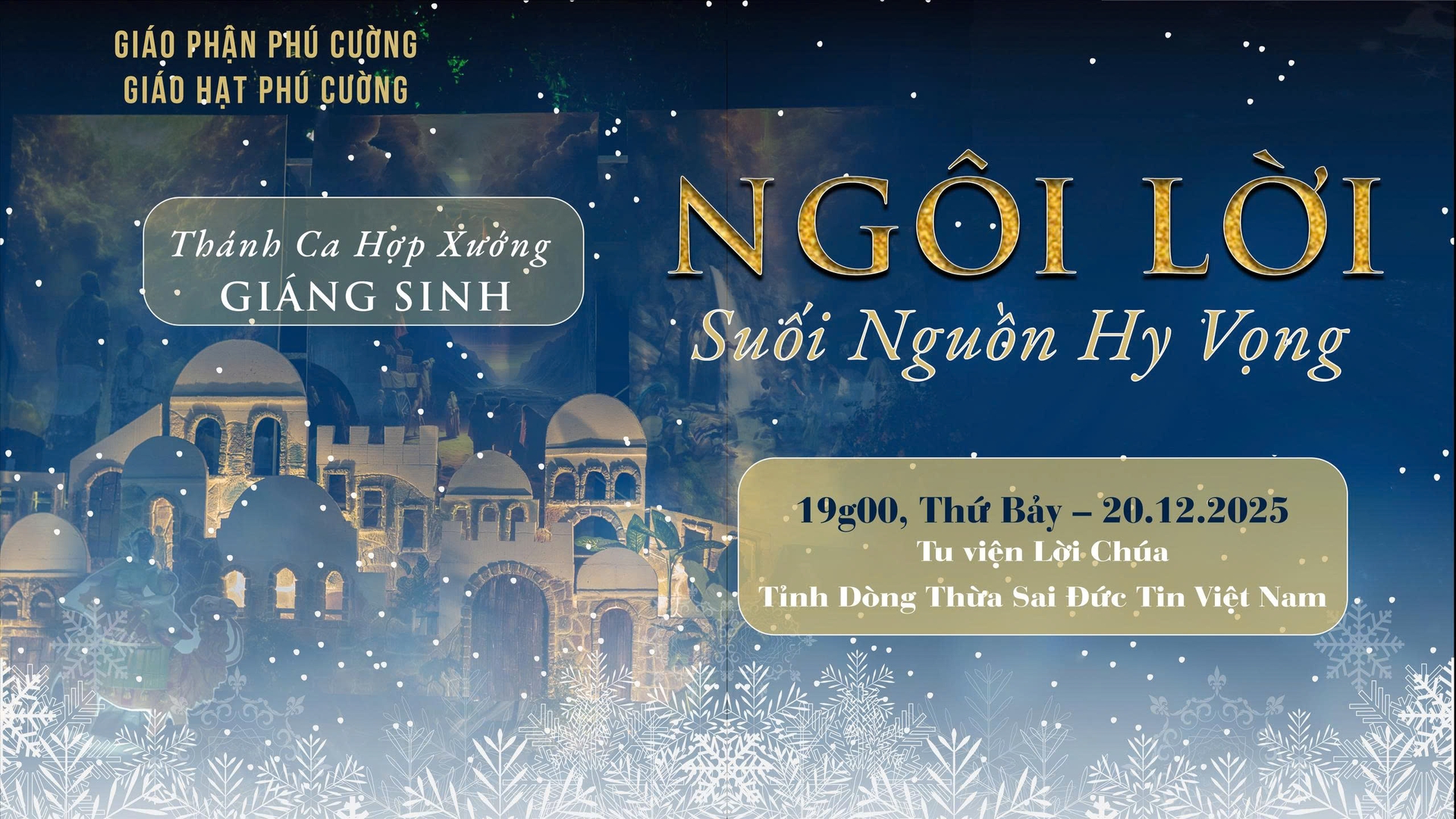 19h00 | Thánh Ca Hợp Xướng Giáng Sinh - Giáo Hạt Phú Cường | Chủ đề: Ngôi Lời Suối Nguồn Hy Vọng | 20/12/2025