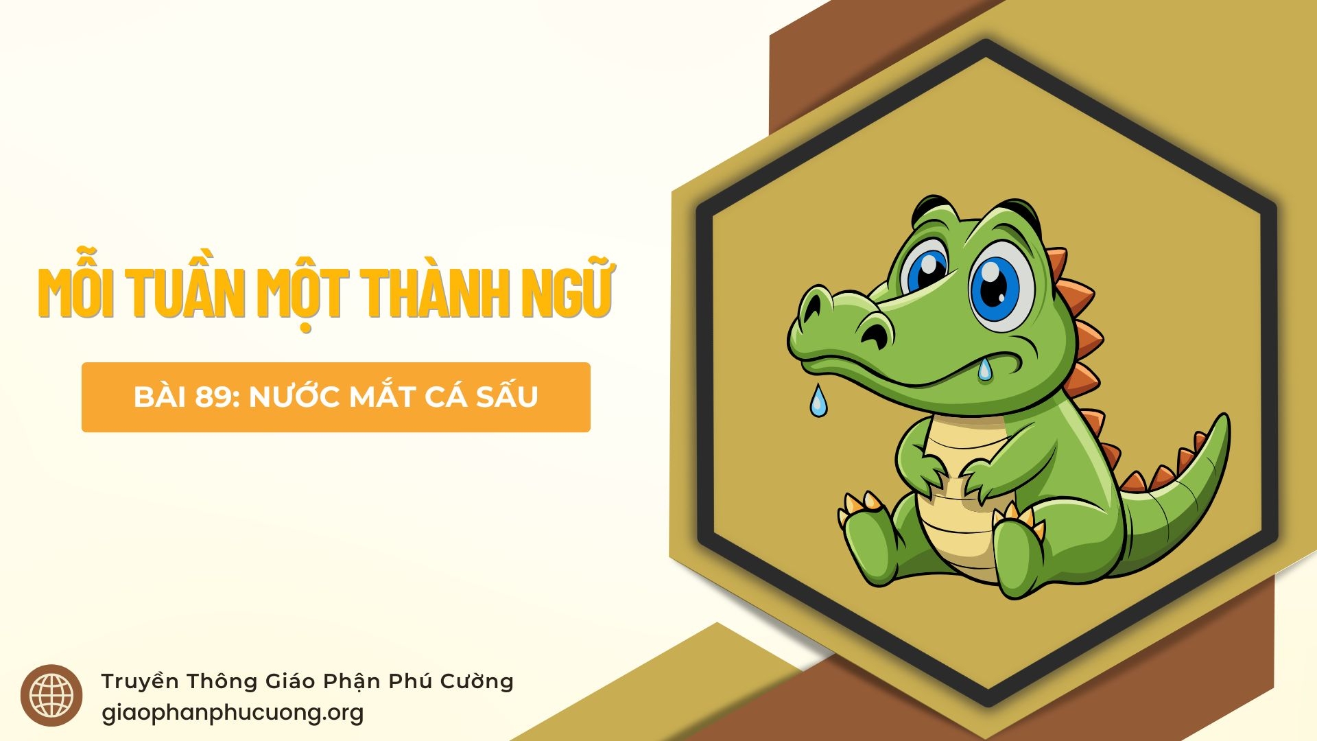 Mỗi Tuần Một Thành Ngữ | Bài 89: Nước Mắt Cá Sấu | Thầy Giuse Nguyễn Văn Quýnh