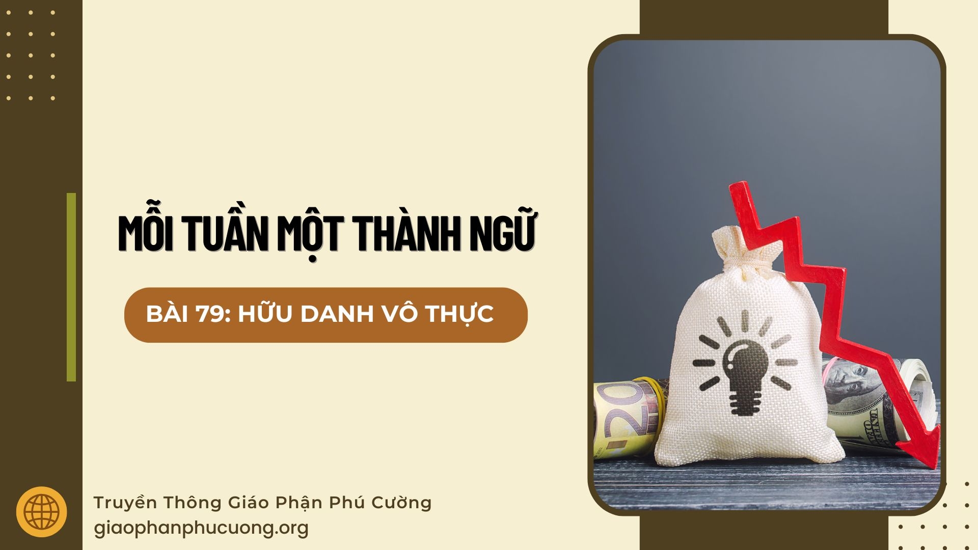 Mỗi Tuần Một Thành Ngữ | Bài 79: Hữu Danh Vô Thực | Thầy Giuse Nguyễn Văn Quýnh