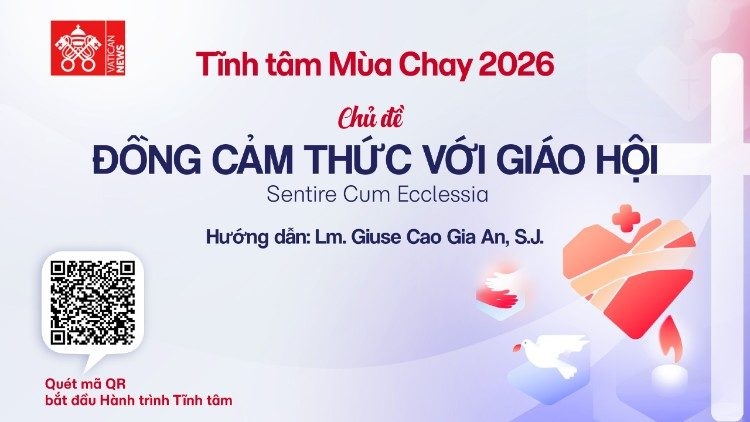 Tĩnh tâm Mùa Chay 2026: Đồng cảm thức với Giáo hội (từ thứ Năm 19/3)