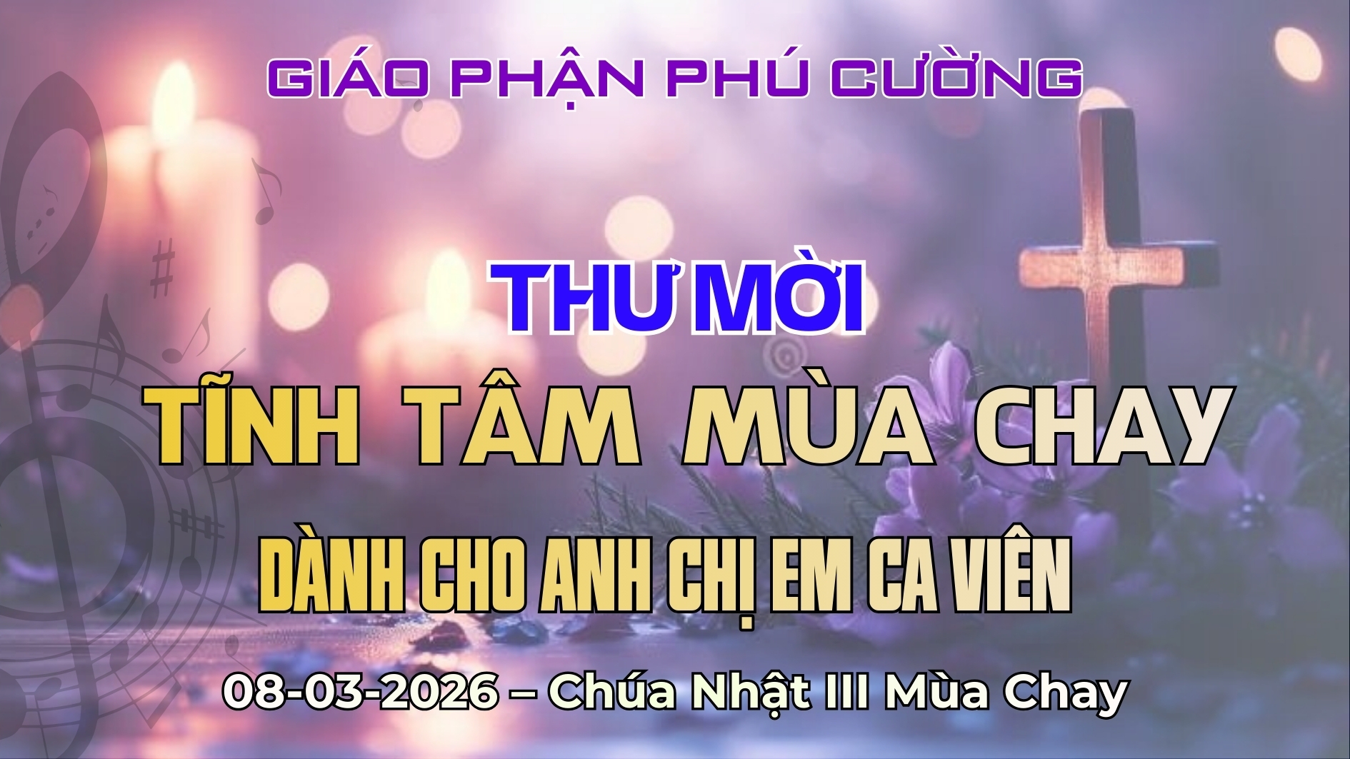Thư mời Tĩnh tâm mùa Chay dành cho anh chị em ca viên 