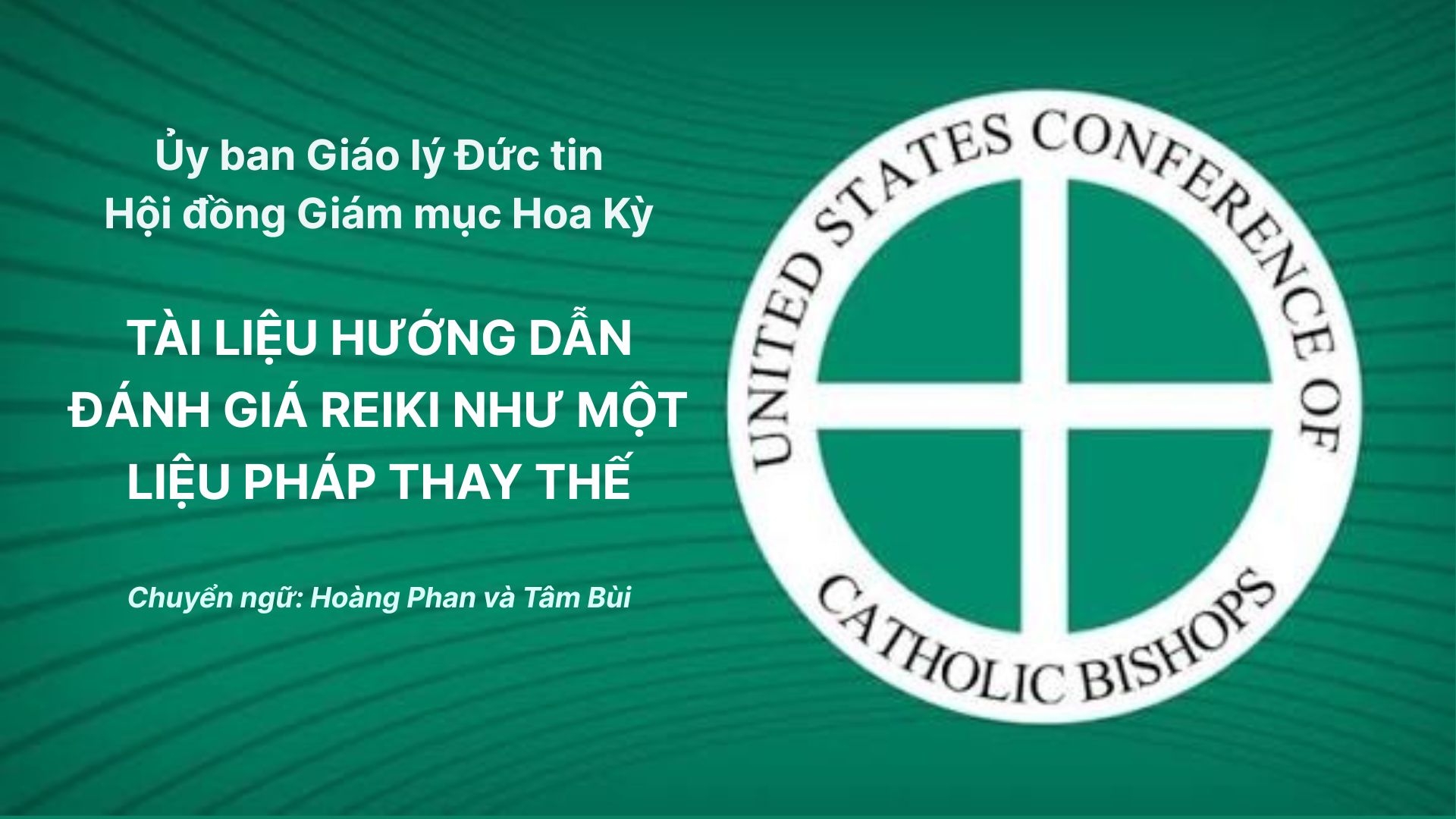 Hướng dẫn đánh giá Reiki như một liệu pháp thay thế - Tài liệu của Ủy ban Giáo lý Đức tin trực thuộc Hội đồng Giám mục Hoa Kỳ