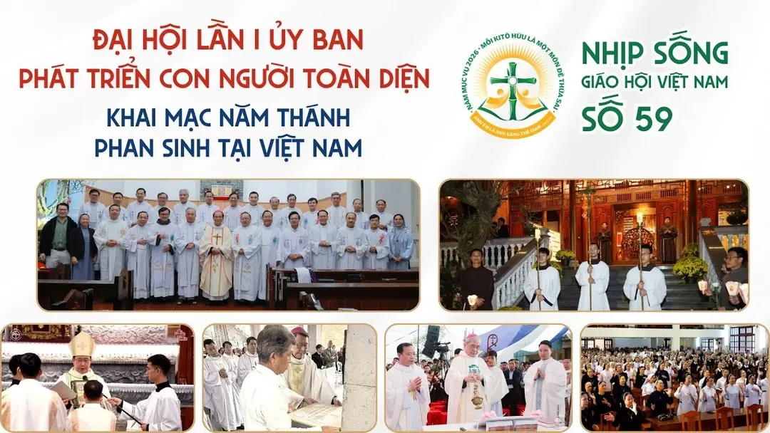 Đại hội lần 1 Ủy ban Phát triển Con người Toàn diện - Khai mạc Năm Thánh Phan Sinh - Nhịp sống Giáo hội Việt Nam Số 59 (27/01/2026 - 02/02/2026)
