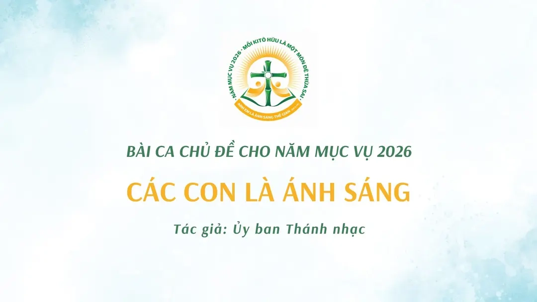 Ủy ban Thánh nhạc - Bài ca chủ đề cho năm Mục vụ 2026