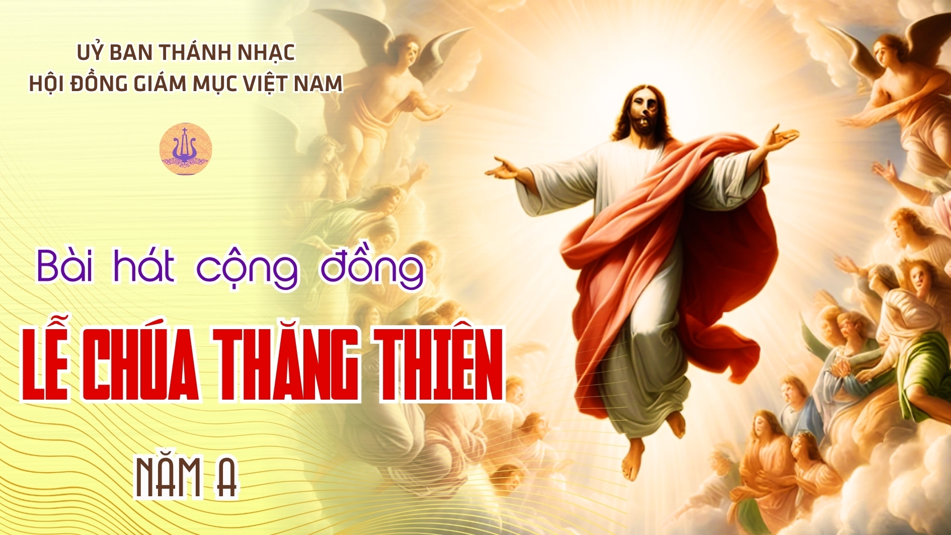 Bài hát cộng đồng lễ Chúa Thăng Thiên năm A