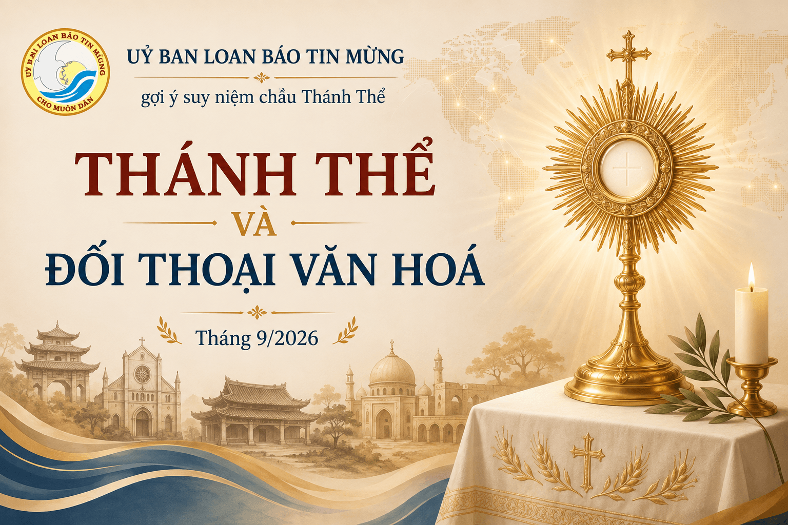 Thánh Thể và đối thoại văn hoá - Uỷ ban Loan báo Tin mừng gợi ý suy niệm chầu Thánh Thể tháng 9/2026