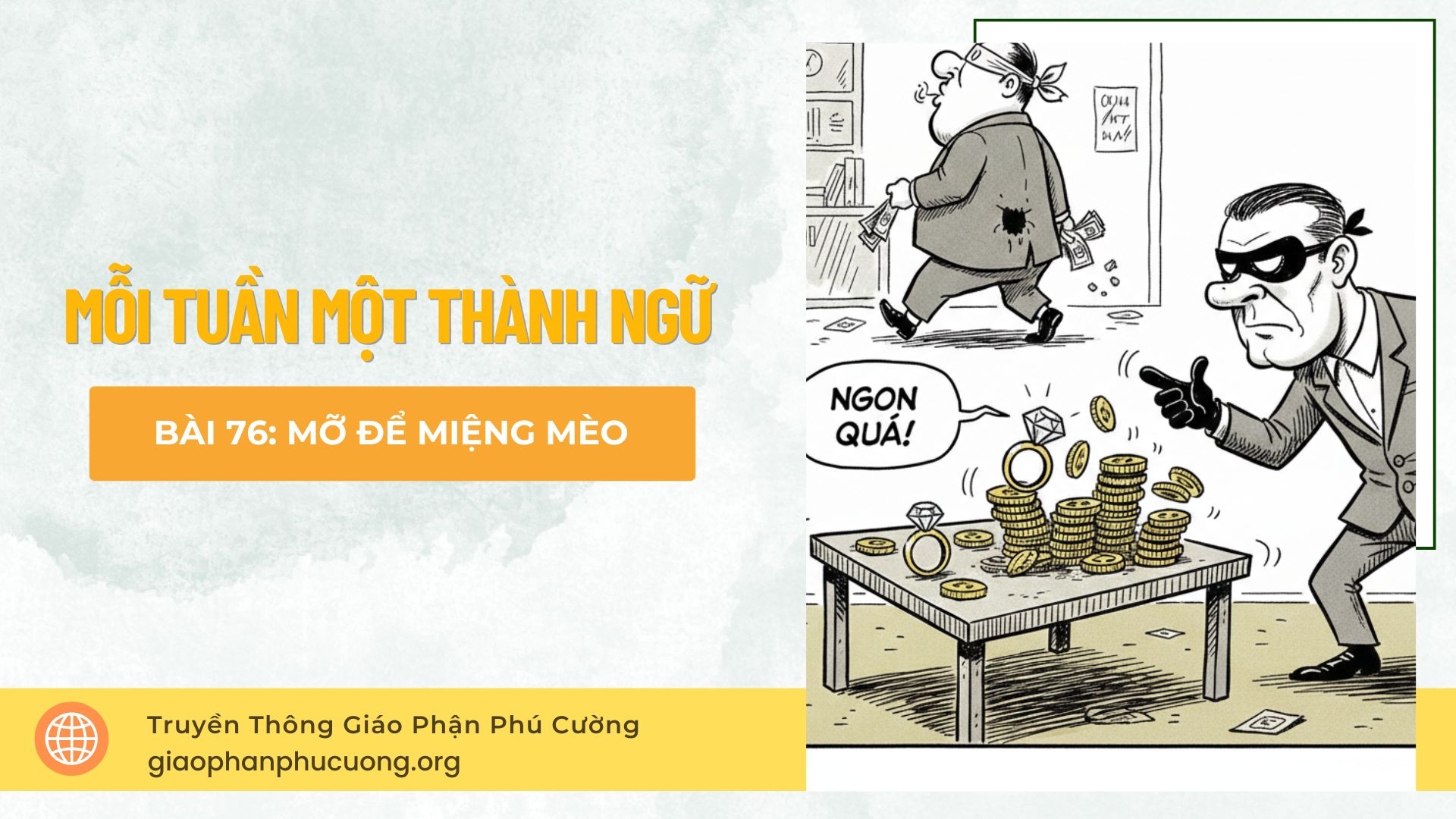 Mỗi Tuần Một Thành Ngữ | Bài 76: Mỡ Để Miệng Mèo | Thầy Giuse Nguyễn Văn Quýnh