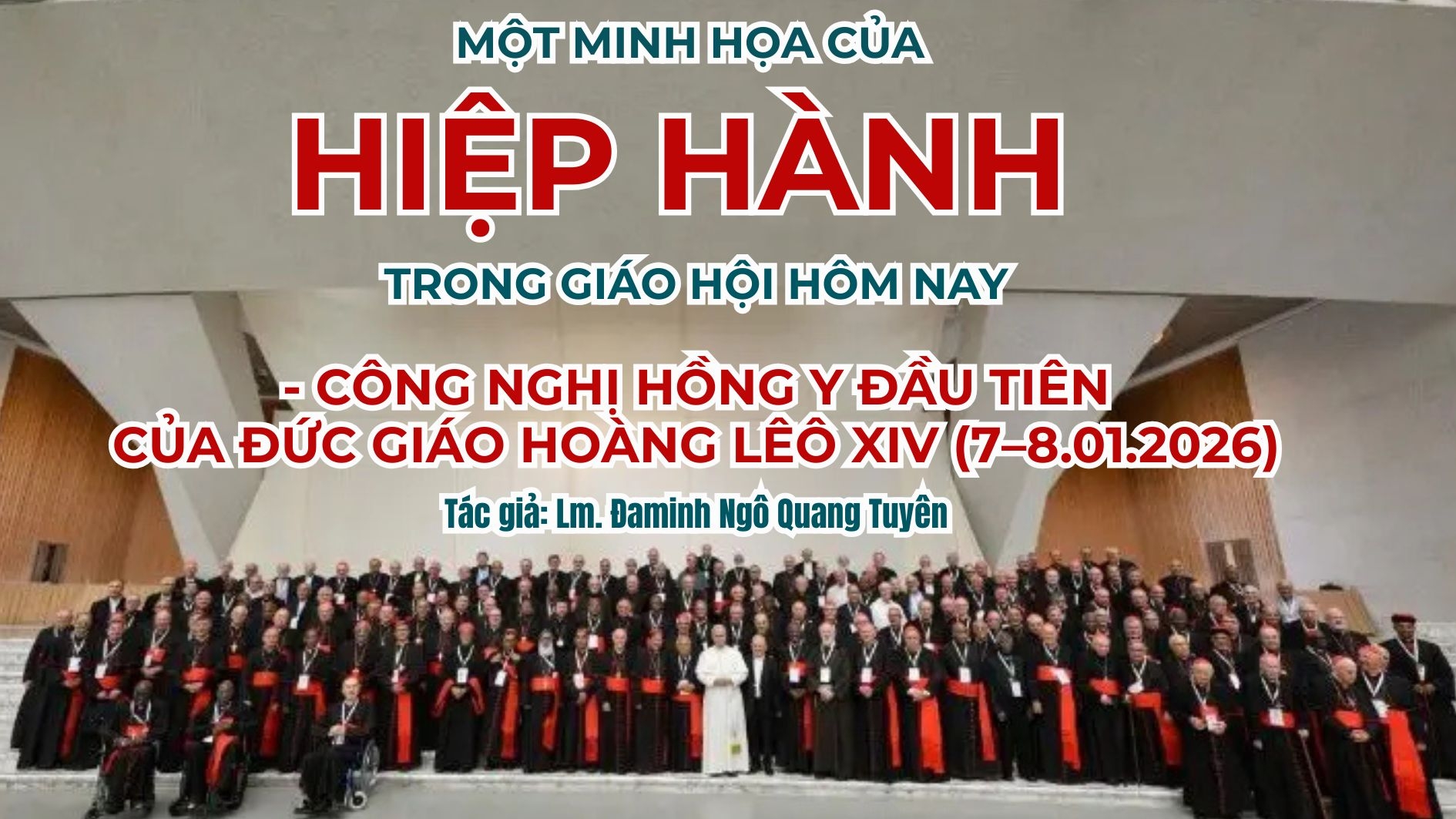 Một minh họa của hiệp hành trong giáo hội hôm nay - Công nghị hồng y đầu tiên của Đức Giáo hoàng Lêô XIV (07–08/01/2026)