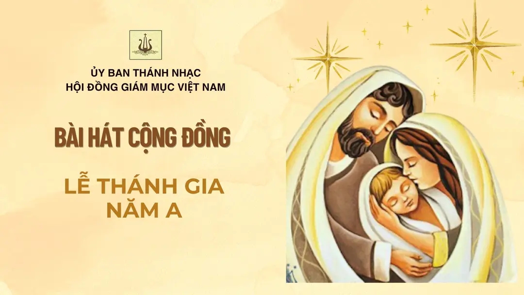 Bài hát Cộng đồng lễ Thánh Gia năm A