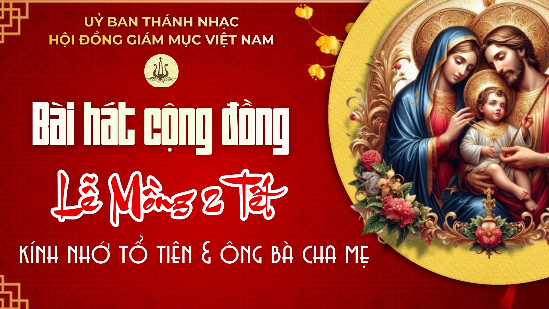 Bài hát cộng đồng lễ Mồng 2 Tết Bính Ngọ - Kính nhớ tổ tiên ông bà cha mẹ ngày 18/02/2026