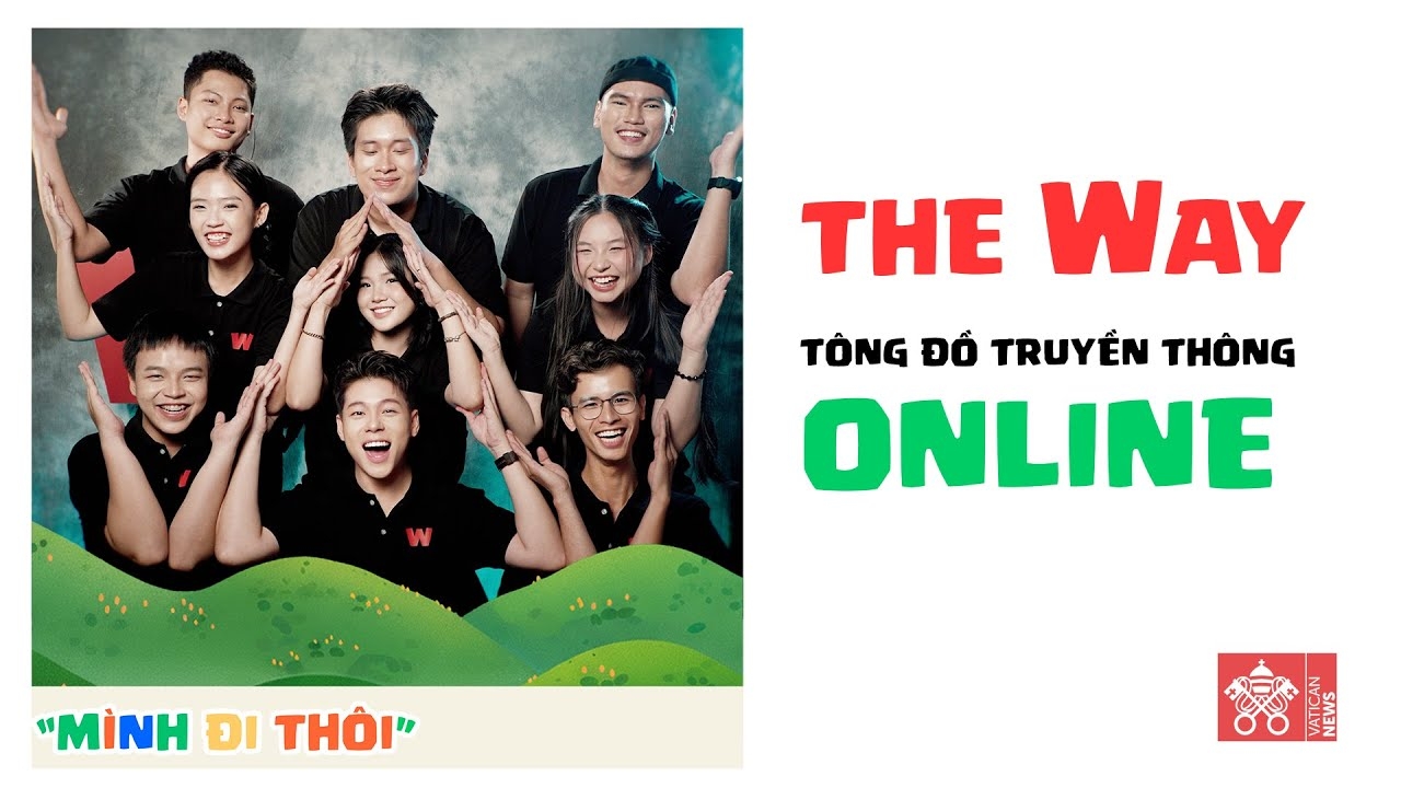 THE WAY – Tông đồ truyền thông Online | Mình Đi Thôi
