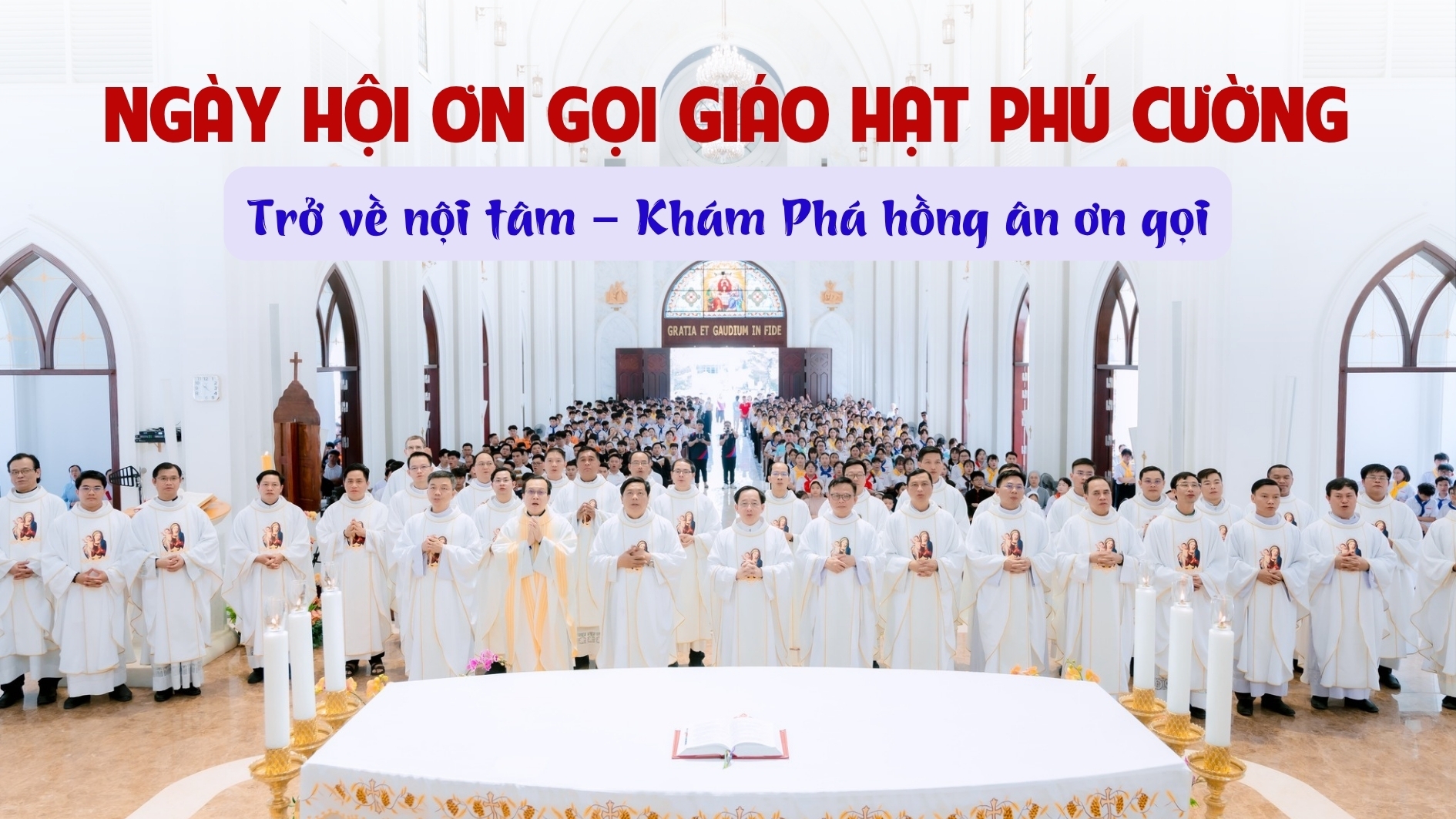 Ngày hội ơn gọi Giáo hạt Phú Cường: Trở về nội tâm – Khám phá hồng ân ơn gọi
