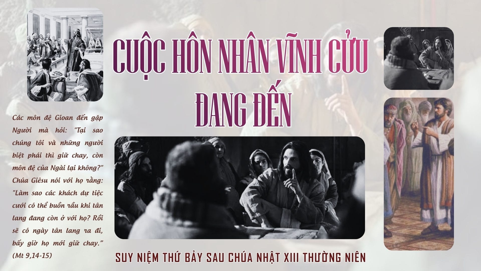 CUỘC HÔN NHÂN VĨNH CỬU ĐANG ĐẾN - Suy Niệm Lời Chúa |Thứ Bảy Sau Chúa Nhật Tuần XIII Mùa Thường Niên|Mt 9, 14-17| Lm Gioan Lê Quang Tuyến