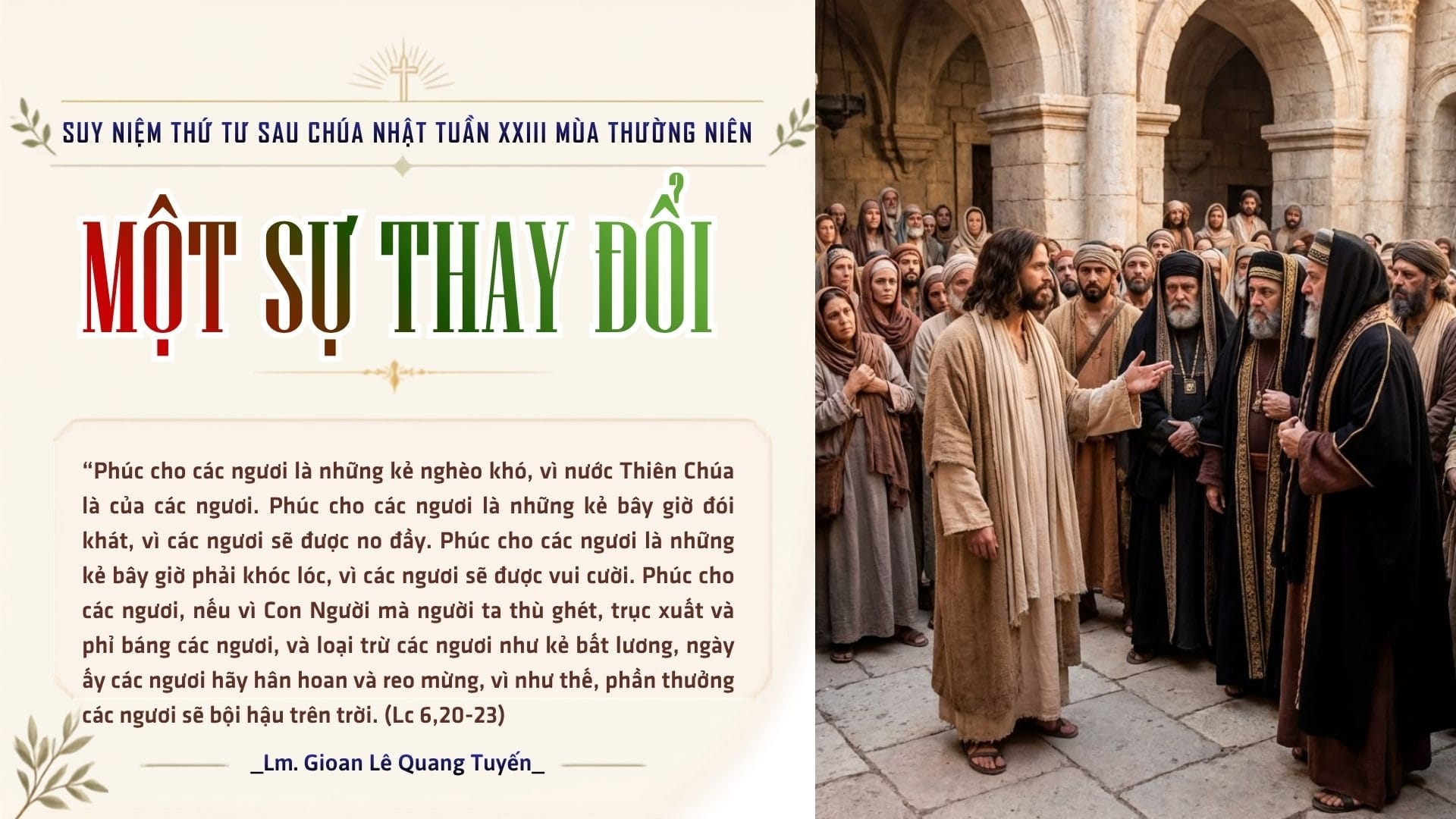 MỘT SỰ THAY ĐỔI - Suy Niệm Lời Chúa | Thứ Tư Sau Chúa Nhật Tuần XXIII Mùa Thường niên | Lc 6, 20-26 | Lm Gioan Lê Quang Tuyến