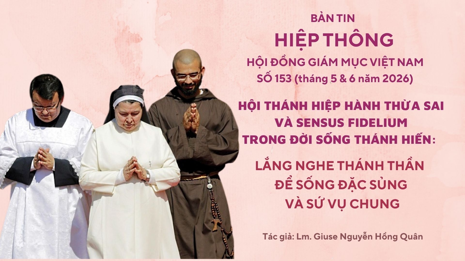 Hội thánh hiệp hành thừa sai và Sensus fidelium trong đời sống thánh hiến: lắng nghe Thánh Thần để sống đặc sủng và sứ vụ chung