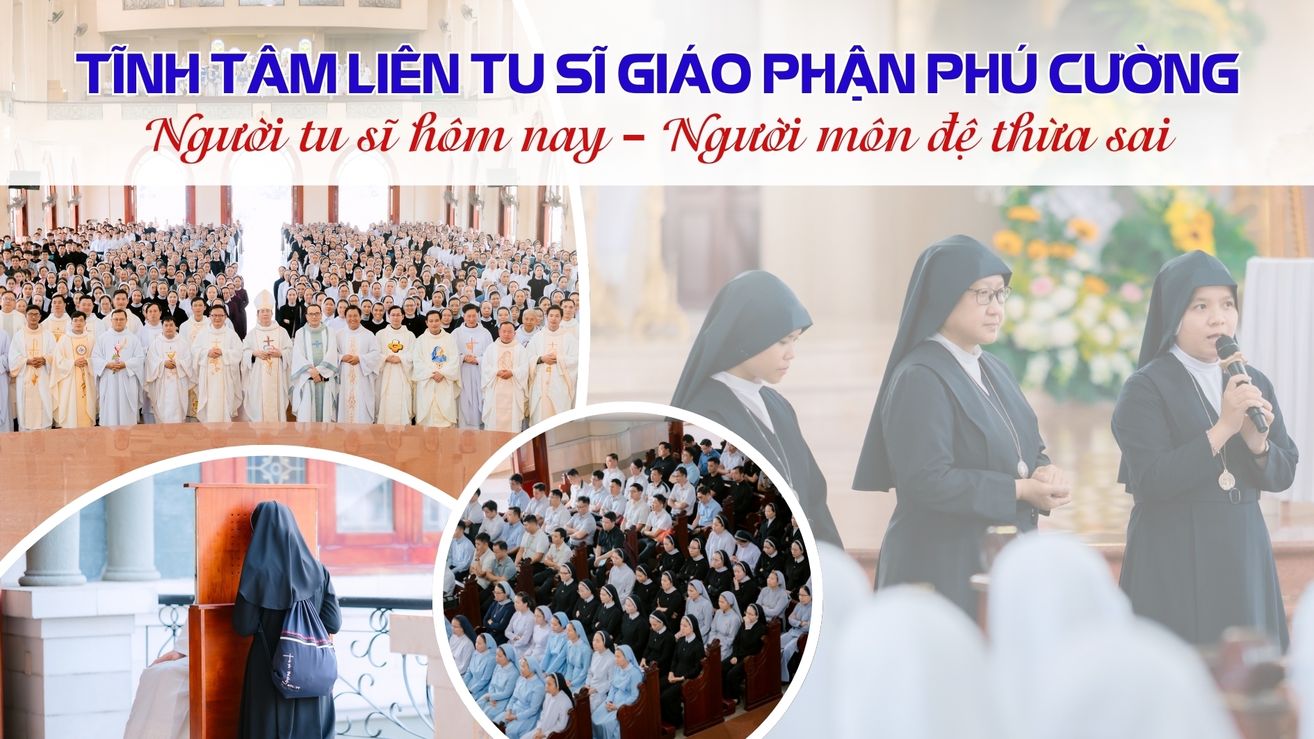 Tĩnh tâm Liên Tu sĩ Giáo phận Phú Cường: Người tu sĩ hôm nay – Người môn đệ thừa sai