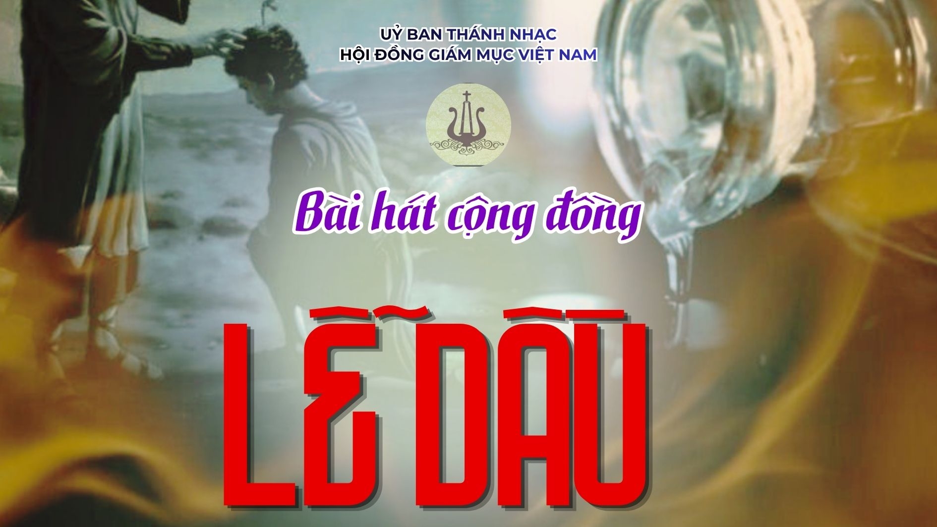 Bài hát cộng đồng lễ Dầu năm 2026