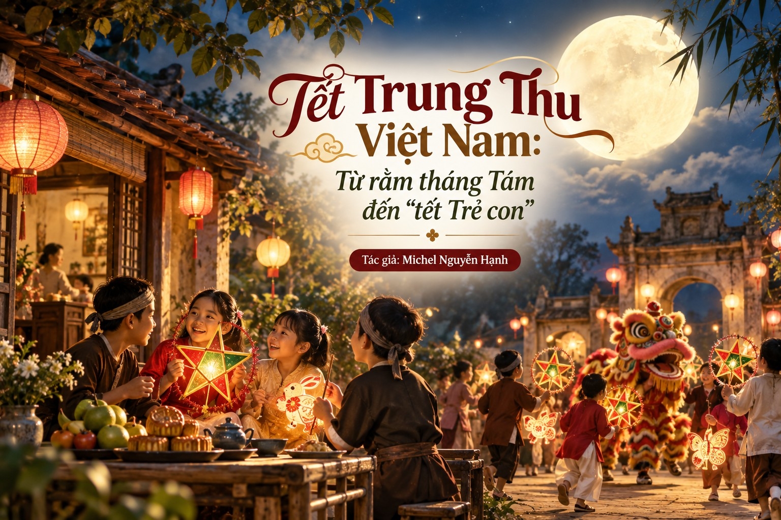Tết Trung thu Việt Nam - Từ rằm tháng Tám đến “tết Trẻ con”