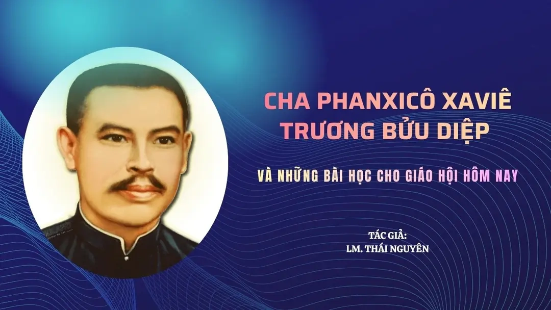 Cha Phanxicô Xaviê Trương Bửu Diệp và những bài học cho Giáo hội hôm nay