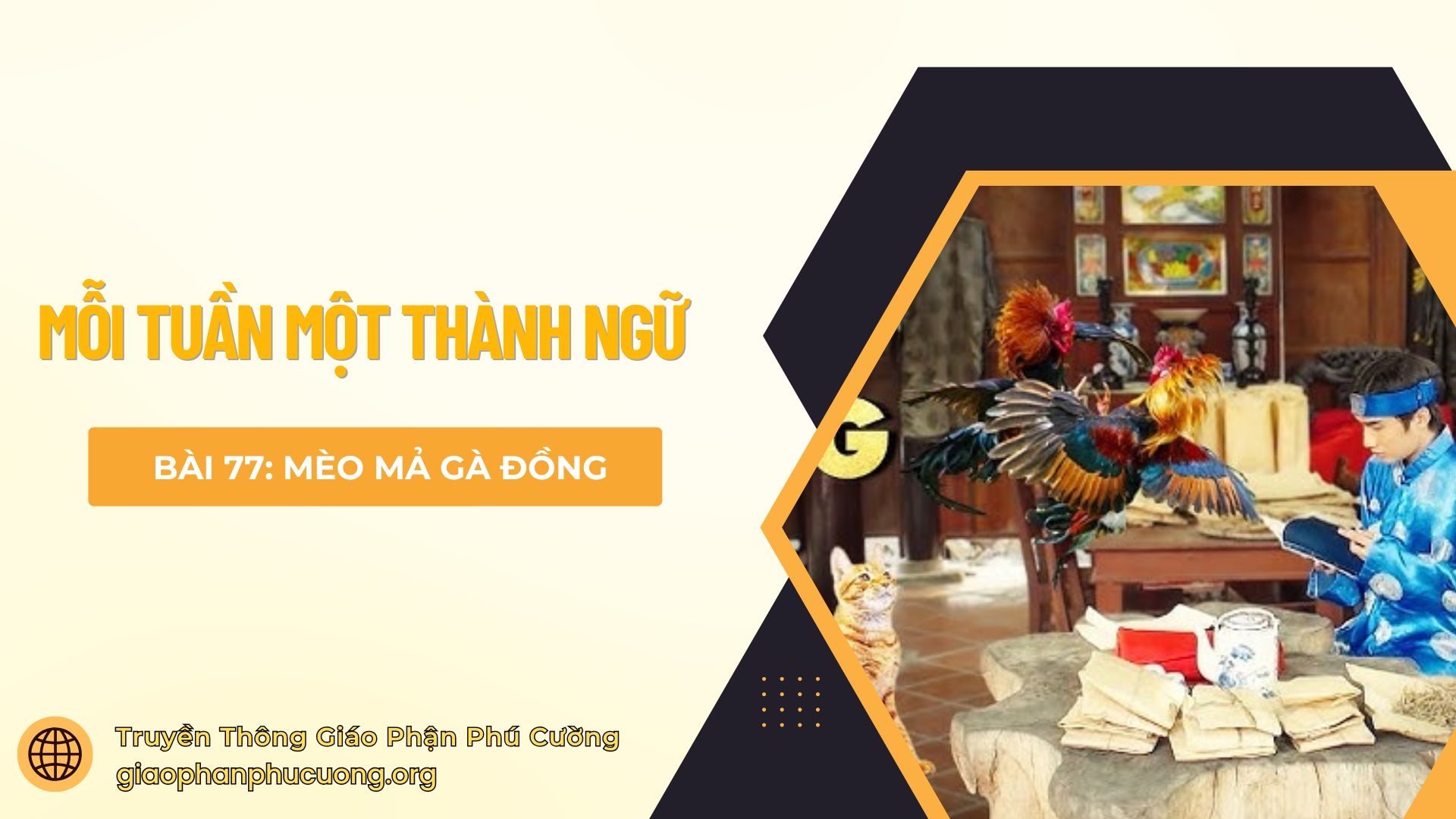 Mỗi Tuần Một Thành Ngữ | Bài 77: Mèo Mả Gà Đồng | Thầy Giuse Nguyễn Văn Quýnh