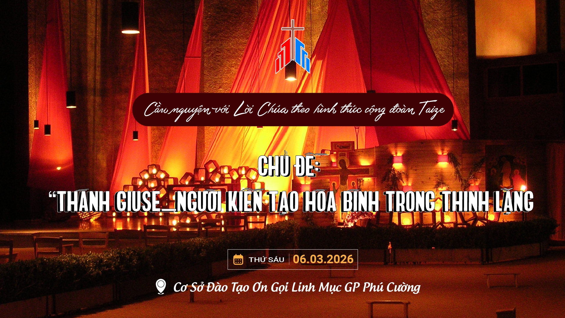 19h30 | Cầu Nguyện với Lời Chúa - Chủ đề: “THÁNH GIUSE_NGƯỜI KIẾN TẠO HÒA BÌNH TRONG THINH LẶNG” | 06.03.2026