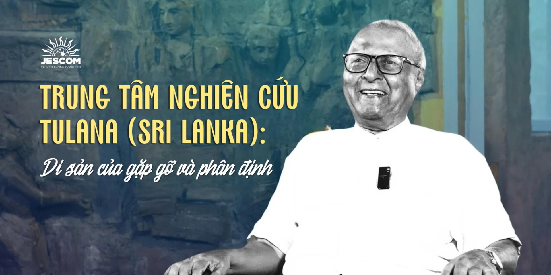 Trung tâm Nghiên cứu Tulana (Sri Lanka): Di sản của gặp gỡ và phân định