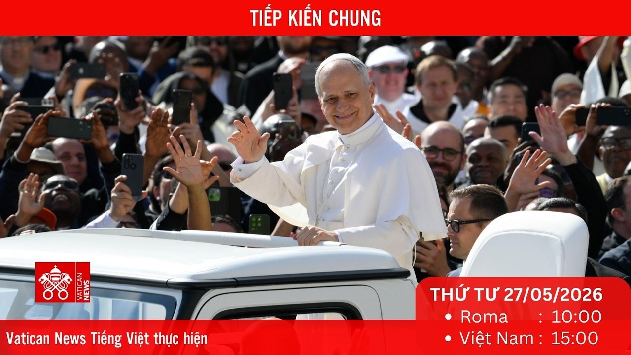 [Trực tiếp] Buổi Tiếp kiến chung hằng tuần của Đức Thánh Cha