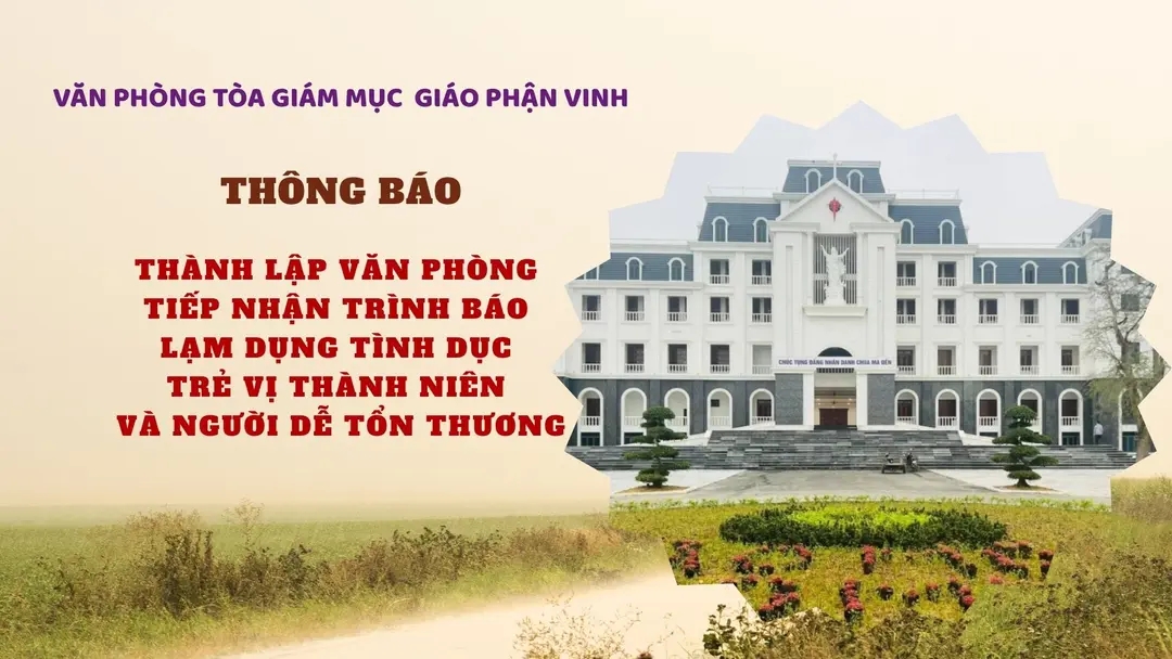 Văn phòng Toà Giám mục Vinh: Thông báo Thành lập Văn phòng tiếp nhận trình báo lạm dụng tình dục trẻ vị thành niên và người dễ tổn thương