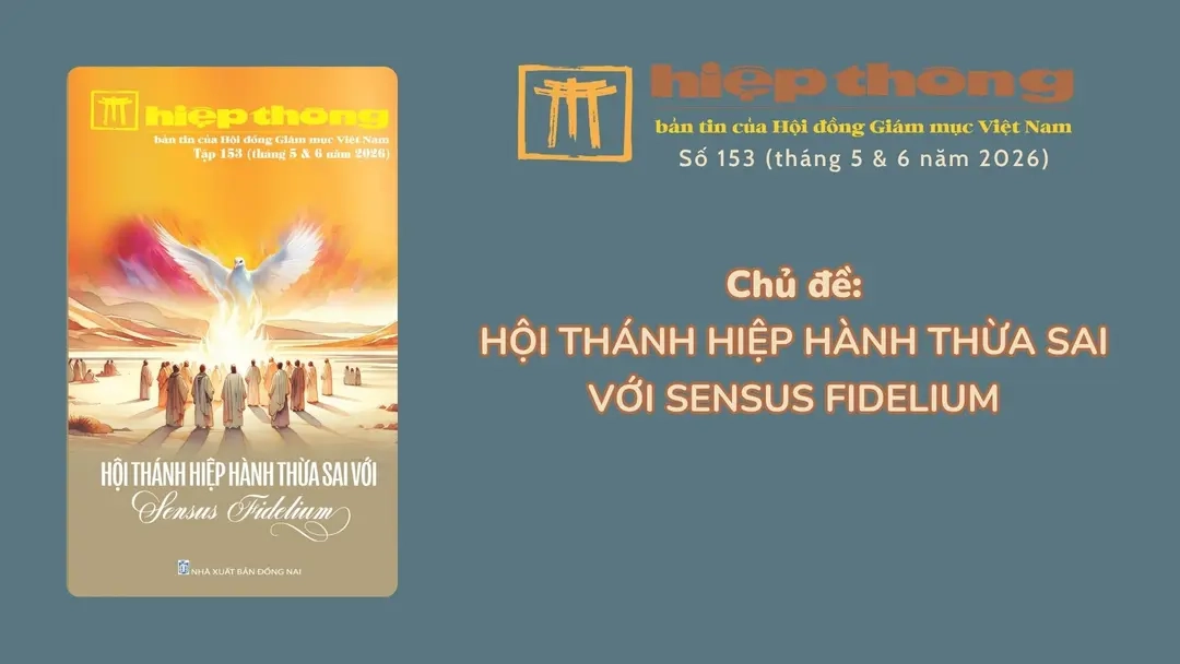 Giới thiệu Bản tin Hiệp thông số 153 (Tháng 5 & 6 năm 2026): Hội thánh hiệp hành thừa sai với sensus fidelium