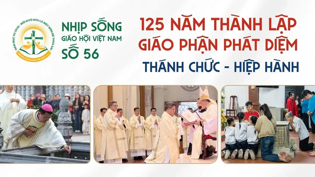 125 Năm Thành lập Giáo phận Phát Diệm - Thánh chức - Hiệp hành - Nhịp sống Giáo hội Việt Nam số 56 (05/01/2026 - 12/01/2026)
