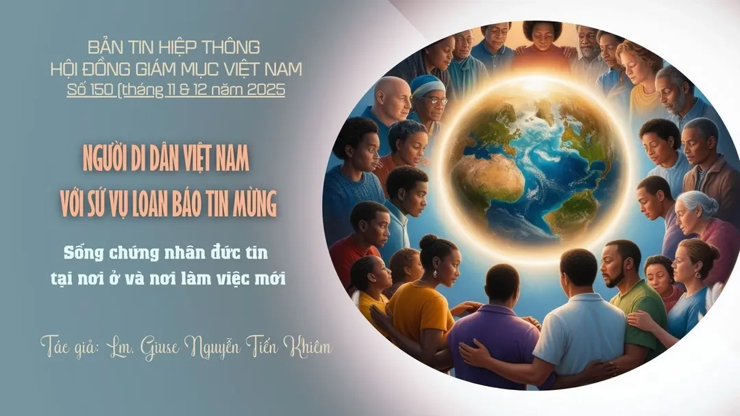 Người di dân Việt Nam với sứ vụ loan báo Tin Mừng: Sống chứng nhân đức tin tại nơi ở và nơi làm việc mới