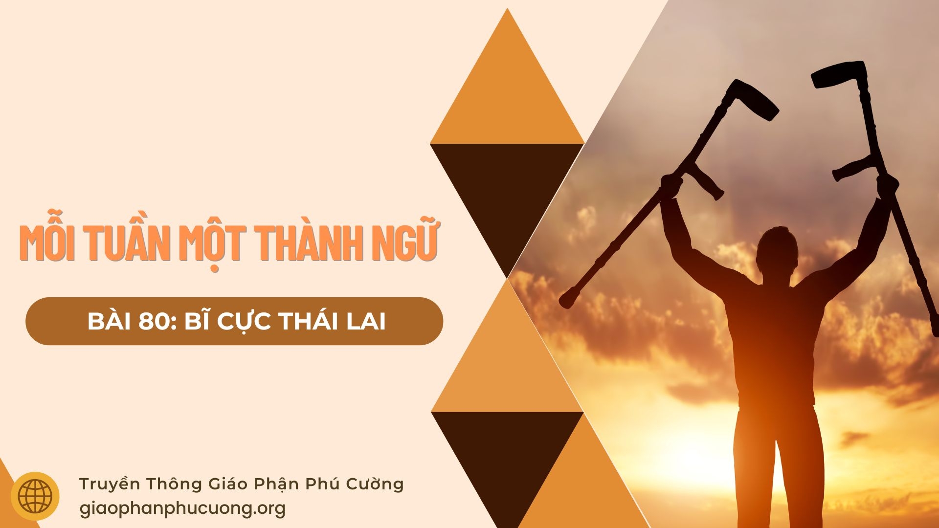 Mỗi Tuần Một Thành Ngữ | Bài 80: Bĩ Cực Thái Lai | Thầy Giuse Nguyễn Văn Quýnh