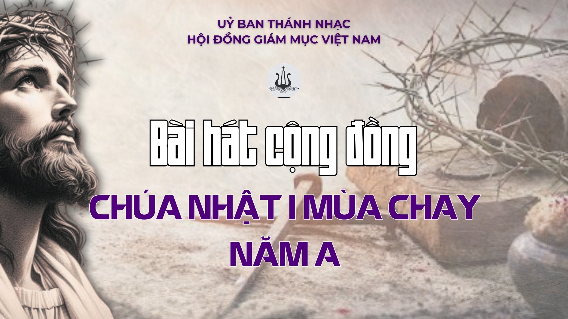 Bài hát cộng đồng lễ Chúa Nhật 1 Mùa Chay - Năm A Ngày 22/02/2026
