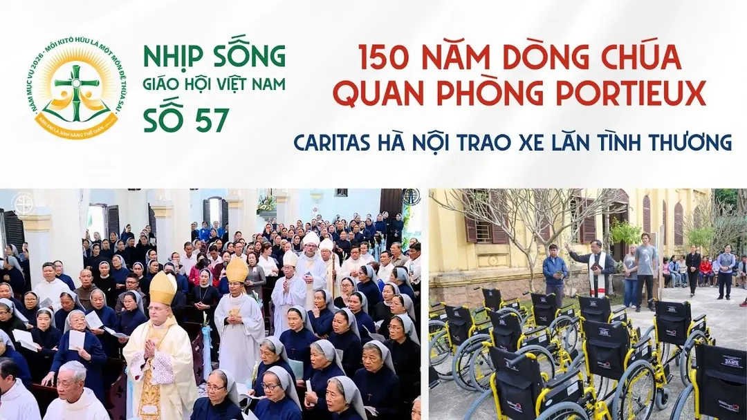150 năm Dòng Chúa Quan Phòng Portieux & Caritas hà nội trao xe lăn tình thương - Nhịp sống Giáo hội Việt Nam số 57 (12/01/2026 - 19/01/2026)
