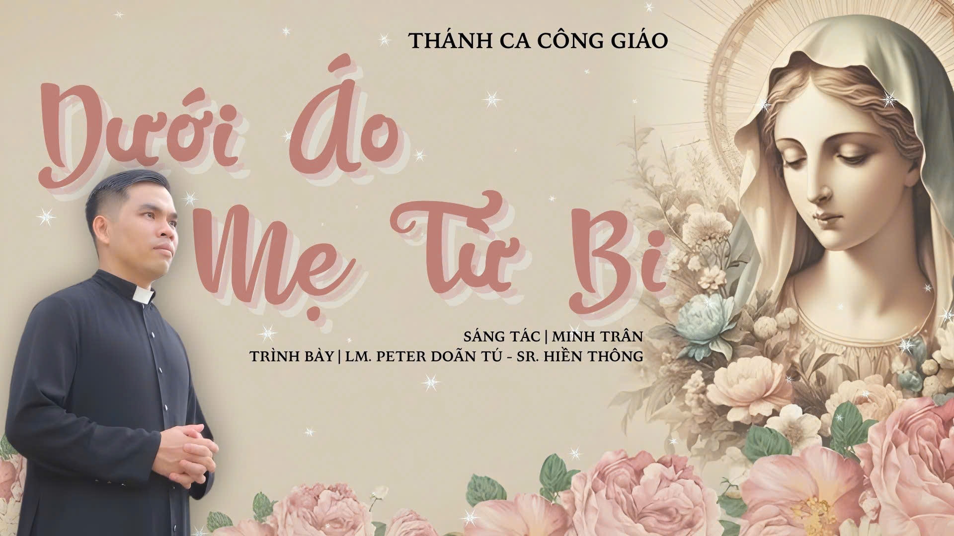 Dưới Áo Mẹ Từ Bi | Lm. Peter Doãn Tú - Sr. Hiền Thông