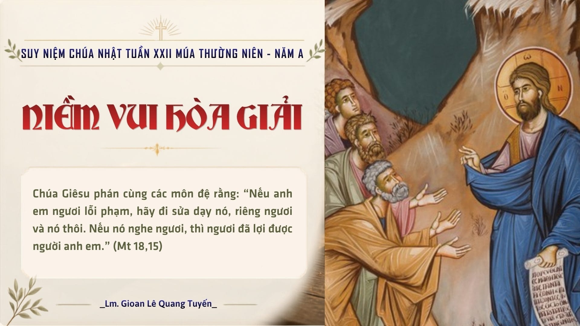 NIỀM VUI HÒA GIẢI - Suy Niệm Lời Chúa | Chúa Nhật Tuần XXIII Mùa Thường Niên - Năm A | Mt 18,15-20 | Lm Gioan Lê Quang Tuyến