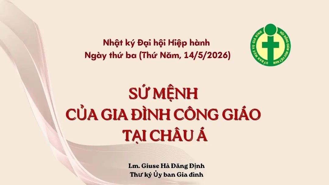 Nhật ký Đại hội Hiệp hành ngày thứ ba (14/5/2026): Sứ mệnh của gia đình Công giáo tại Châu Á

