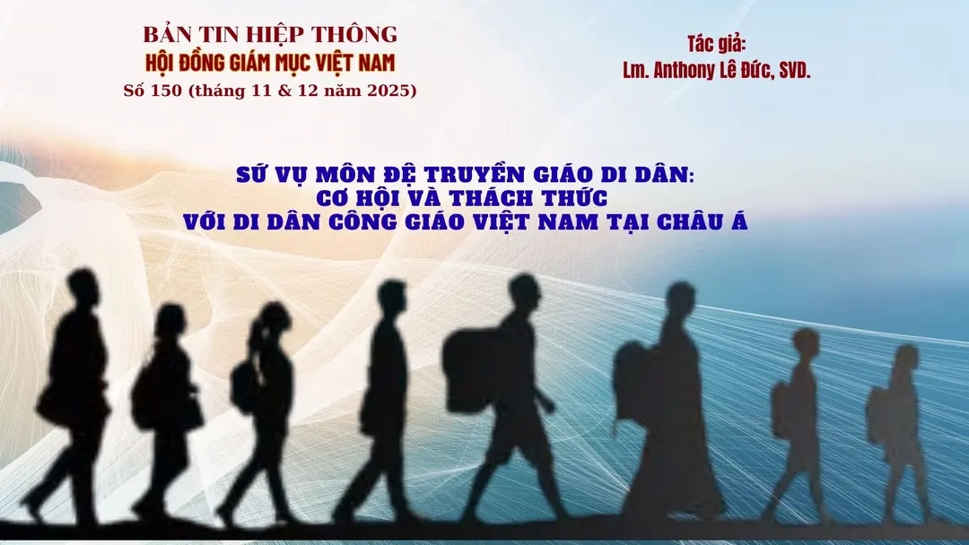 Sứ vụ môn đệ truyền giáo di dân: Cơ hội và thách thức với di dân Công giáo Việt Nam tại Châu Á